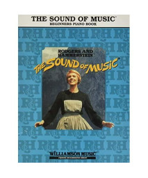 The Sound Of Music Beginner's Piano Book - Piano, Vocal and Guitar Chords