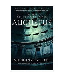 Augustus: The Life of Rome's First Emperor