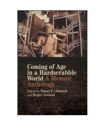 Coming of Age in a Hardscrabble World: A Memoir Anthology
