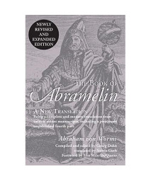 The Book of Abramelin: A New Translation - Revised and Expanded