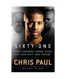 Sixty-One: Life Lessons from Papa, On and Off the Court