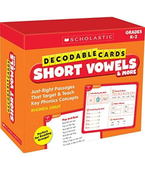 Decodable Cards: Short Vowels & More: Just-Right Passages That Target & Teach Key Phonics Concepts