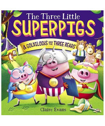 The Three Little Superpigs and Goldilocks and the Three Bears