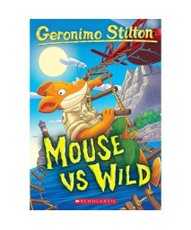 Mouse VS Wild (Geronimo Stilton #82)