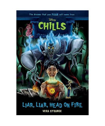 Liar, Liar, Head on Fire (Disney Chills: Book Five) (Disney Chills, 5)