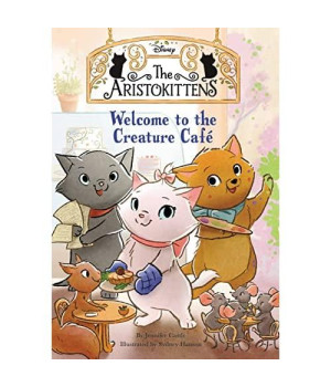 The Aristokittens #1: Welcome to the Creature Caf