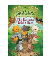 The Aristokittens #3: The Fantastic Rabbit Race (Aristokittens, The)