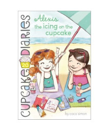 Alexis the Icing on the Cupcake (20) (Cupcake Diaries)