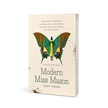 Modern Miss Mason: Discover How Charlotte Mason
