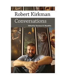 Robert Kirkman: Conversations (Conversations with Comic Artists Series)