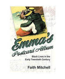 Emma's Postcard Album: Black Lives in the Early Twentieth Century (Atlantic Migrations and the African Diaspora)