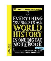 Everything You Need to Ace World History in One Big Fat Notebook, 2nd Edition: The Complete Middle School Study Guide (Big Fat Notebooks)