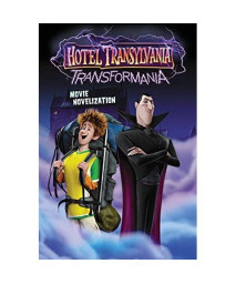 Hotel Transylvania Transformania Movie Novelization (Hotel Transylvania 4)