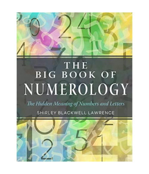 The Big Book of Numerology: The Hidden Meaning of Numbers and Letters (Weiser Big Book Series)