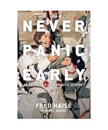Never Panic Early: An Apollo 13 Astronaut's Journey