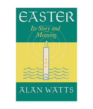 Easter: Its Story and Meaning