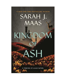 Kingdom of Ash (Throne of Glass, 7)