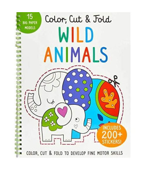Color, Cut, and Fold: Wild Animals: (Lions, Tigers, Elephants, Art books for kids 4 - 8, Boys and Girls Coloring, Creativity and Fine Motor Skills, Kids Origami) (iSeek)