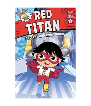 Red Titan and the Runaway Robot: Ready-to-Read Graphics Level 1 (Ryan's World)