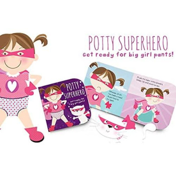 Potty Superhero: Get Ready For Big Girl Pants! Children's Potty Training Board Book