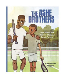 The Ashe Brothers: How Arthur and Johnnie Changed Tennis Forever