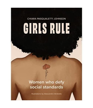 Girls Rule: A Collection of Women Who Defied Social Standards