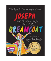 Joseph and the Amazing Technicolor Dreamcoat: New 50th anniversary edition children