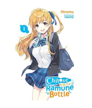 Chitose Is in the Ramune Bottle, Vol. 1 (Chitose Is in the Ramune Bottle, 1)