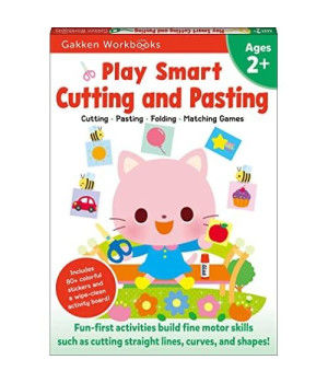 Play Smart Cutting and Pasting Age 2+: Preschool Activity Workbook with Stickers for Toddlers Ages 2, 3, 4: Build Strong Fine Motor Skills: Basic Scissor Skills (Full Color Pages)