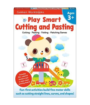Play Smart Cutting and Pasting Age 3+: Preschool Activity Workbook with Stickers for Toddlers Ages 3, 4, 5: Build Strong Fine Motor Skills: Basic Scissor Skills (Full Color Pages)