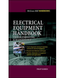Electrical Equipment Handbook : Troubleshooting and Maintenance