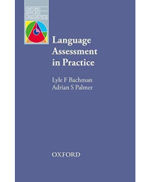 Language Assessment in Practice (Oxford Applied Linguistics)