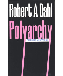 Polyarchy: Participation and Opposition