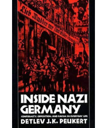 Inside Nazi Germany: Conformity, Opposition, and Racism in Everyday Life