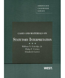 Cases and Materials on Statutory Interpretation (American Casebook Series)