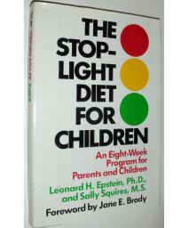 The Stoplight Diet for Children: An Eight-Week Program for Parents and Children