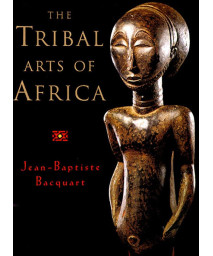The Tribal Arts of Africa