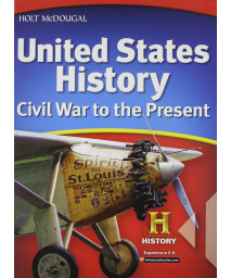United States History: Student Edition Civil War to the Present 2012