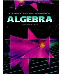 Algebra: Integrated Mathematics (University of Chicago School Mathematics Project)