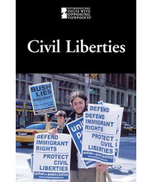Civil Liberties (Introducing Issues With Opposing Viewpoints)