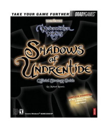 Neverwinter Nights(TM): Shadows of Undrentide Official Strategy Guide (Brady Games)