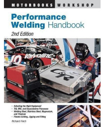 Performance Welding Handbook (Motorbooks Workshop)