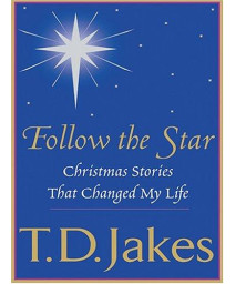 Follow The Star: Christmas Stories That Changed My Life