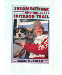 Susan Butcher and the Iditarod Trail