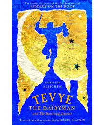 Tevye the Dairyman and The Railroad Stories (Library of Yiddish Classics)