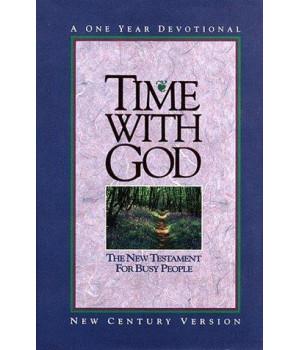 Time With God: New Century Version/the New Testament for Busy People/a One Year Devotional
