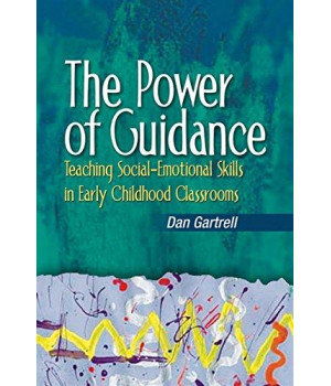 The Power of Guidance: Teaching Social-Emotional Skills in Early Childhood Classrooms