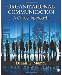 Organizational Communication: A Critical Approach