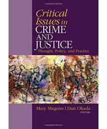 Critical Issues in Crime and Justice: Thought, Policy, and Practice