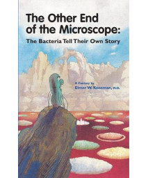 The Other End of the Microscope: The Bacteria Tell Their Own Story